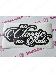 NO CLASSIC NO RIDE 2