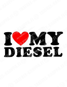  I LOVE MY DIESEL